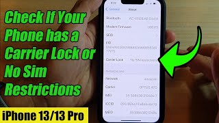 iPhone 13/13 Pro: How to Check If Your Phone has a Carrier Lock or No Sim Restrictions