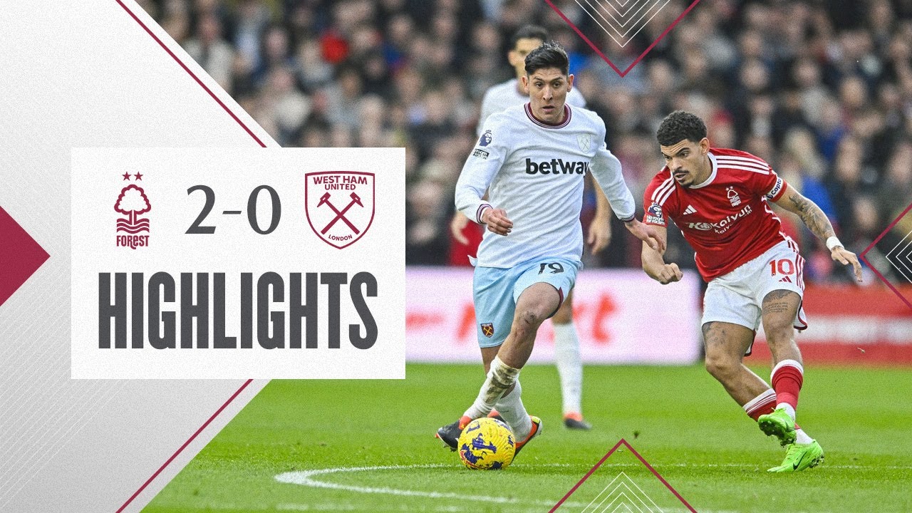 Nottingham Forest 2-0 West Ham | Premier League Highlights - Win Big Sports