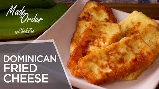 Dominican Fried Cheese | Mangu Series Ep. 3 | Dominican Recipes | Made To Order | Chef Zee Cooks