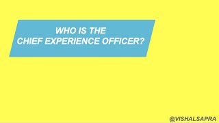 Who is the Chief Experience Officer?