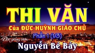 THI VĂN của ĐỨC HUỲNH GIÁO CHỦ 1 (1/3) - NGUYỄN BÉ BẢY