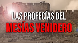 Las Profecías del Mesías Venidero