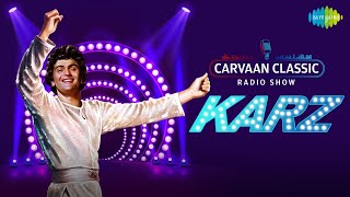 LIVE  | Carvaan Classic Radio Show | Karz | Om Shanti Om | Dard-E-Dil | Rishi Kapoor | Tina Munim