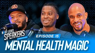 Mental Health Magic | Next Level Speakers Podcast Episode 15 w/ Kam Phillips