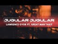       JUGULAR JUGULAR - Lawrence Oyor ft Greatman Takit ( Official Lyrics Video) #jugularjugular 