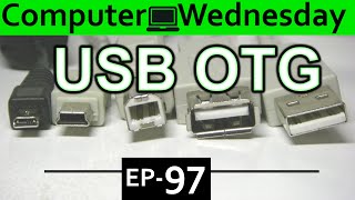 USB OTG Explained {Computer Wednesday Ep97}