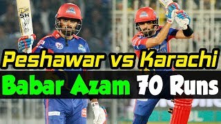 Babar Azam Thrilling 70 runs against Peshawar | Peshawar Zalmi vs KHI Kings | Match 15 | PSL 5|MB2