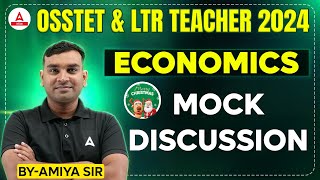 OSSTET \u0026 LTR Teacher Class 2024 | Economics | Mock Discussion By Amiya Sir