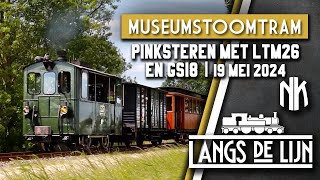 𝐋𝐚𝐧𝐠𝐬 𝐝𝐞 𝐋𝐢𝐣𝐧 | Pinksteren met GS18 & LTM26 | 19 Mei 2024 | Museumstoomtram Hooorn-Medemblik [HD]