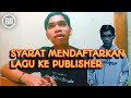 SYARAT DAFTAR LAGU KE PUBLISHER