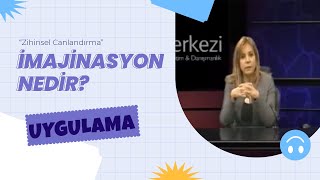 İmajinasyon (Zihinsel Canlandırma) Nedir?