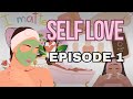 SELF LOVE (Episode 1-Tay Talks)