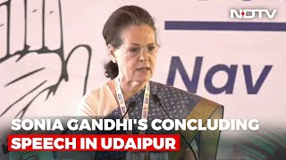 Sonia Gandhi At Strategy Camp: Congress Will Start \