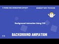 Background Animation With Pure CSS | CSS Tutorial | Pure CSS Animation #background