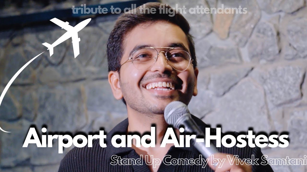 Airport And Airhostess | Stand Up Comedy By Vivek Samtani - YouTube