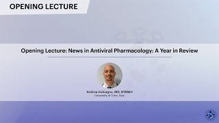 News in Antiviral Pharmacology: A Year in Review | Andrea Calcagno