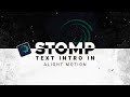 Stomp Text Intro in Alight Motion |Fast Typography |Text Intro for YouTube |B.Graphicz