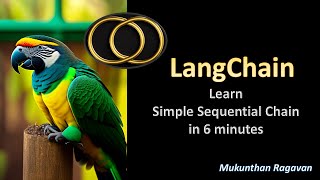 LangChain - Learn Simple Sequential Chain in 6 minutes | Mukunthan Ragavan