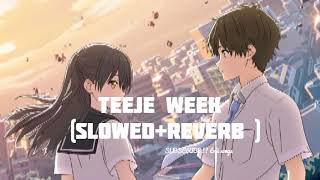 teeje week song( slowed+reverb ) #youtubesongs