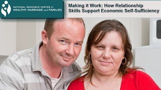 Making it Work: How Relationship Skills Support Economic Self-Sufficiency