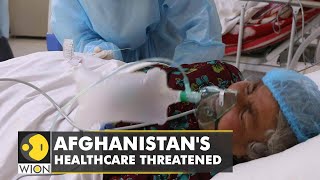 Afghanistan's medical infrastructure at the risk of falling apart | World | WION