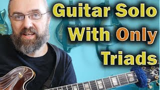 Guitar Solo With ONLY Triads  - Jazz Blues