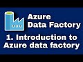 1. Introduction to Azure Data Factory