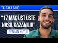 Berkan Kutlu | 24. Şampiyonluk Nasıl Kazanıldı? |  Tiki Taka S3B3