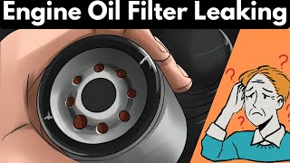 Reasons Why Your Car Oil Filter Is Leaking
