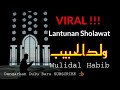 Sholawat wulidal habib VIRAL #viral #sholawat_penyejuk_hati #wulidalmusyarrof