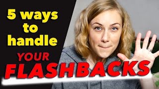 Struggling With Flashbacks? These Tips Can Help!