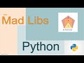 How to create your own mad libs game in python 3 (for beginners).