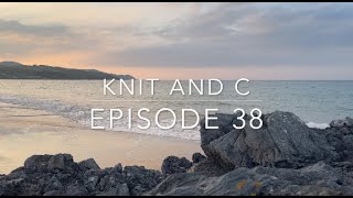 Knit and C - Episode 38: von Strickflauten und neuer Motivation