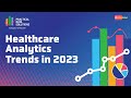 Healthcare Analytics Trends for 2023