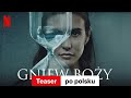 Gniew Boży (Teaser) | Zwiastun po polsku | Netflix