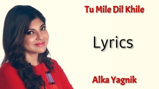 Tum Mile Dil Khile Female Version (LYRICS) - Alka Yagnik | Criminal | M.M. Kreem | Tu Mile Dil Khile
