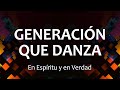 C0071 GENERACIÓN QUE DANZA - En Espíritu y en Verdad (Letra)