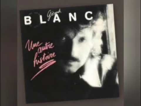 Gérard Blanc Une Autre Histoire - YouTube