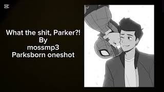 What the shit, Parker?! By mossmp3 | parksborn mcu podfic