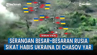 Video Kompilasi Serangan Brutal Rusia pada Posisi Tentara Ukraina Chasov Yar