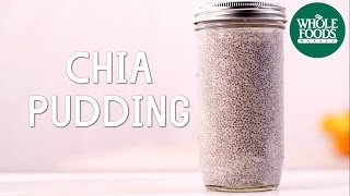 Chia Pudding l Special Diet Recipes | Whole Foods Market