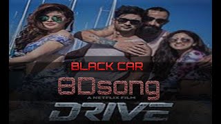 Black Car|Drive|Sushant Rajput & Jacqueline F|8Dsong Javed-Mohsin| Suraj Chauhan, Shivi & Ariff Khan
