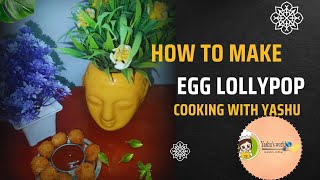 | egg 🥚 lollipop | గుడ్డు లాలిపాప్ | @Yashu's world | miniature cooking | #cooking #