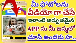 Mo show APP Instantly turns your photo into professonally slideshow video editing effect in telugu