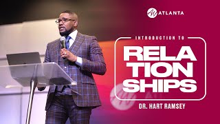 INTRODUCTION TO RELATIONSHIPS | Dr. Hart Ramsey