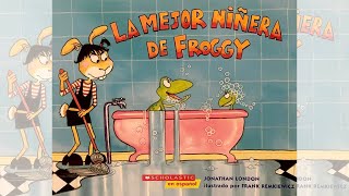 La mejor niñera de Froggy | Cuentos en español | Cuentos para niños | Lectura | Español |