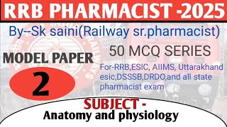 Pharmacist Model Paper-02 | Anatomy and Physiology | TOP 50 MCQ | #rrb #model  #railway #aiims #esic