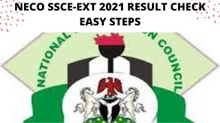 HOW TO CHECK NECO EXTERNAL 2021 RESULT | STEPS