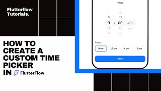 Design Your Custom Time Picker in Flutterflow | Step-by-Step Tutorial