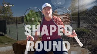 Shaped vs. Round: Does it impact control and accuracy? | @Tennisnerd @IntuitiveTennis @TennCom